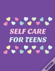 Self Care For Teens