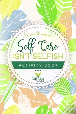 Capa do artigo Self Care Isn'T Selfish Activity Book