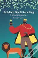 Self-Care Tips Fit For A King