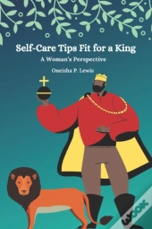 Self-Care Tips Fit For A King