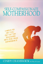 Self-Compassionate Motherhood - Preview