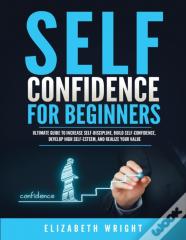 Self-Confidence For Beginners