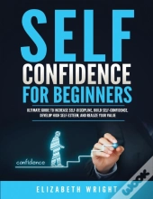 Self-Confidence For Beginners