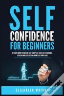 Self-Confidence For Beginners