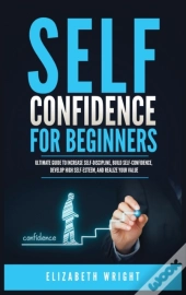 Self-Confidence For Beginners