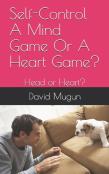 Self-Control A Mind Game Or A Heart Game?