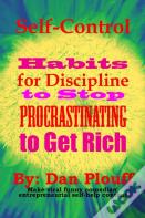 Self-Control Habits For Discipline To Stop Procrastinating To Get Rich