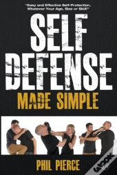 Self Defense Made Simple: Easy And Effec