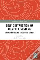 Self-Destruction Of Complex Systems