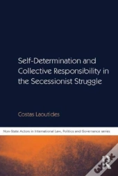 Self-Determination And Collective Responsibility In The Secessionist Struggle