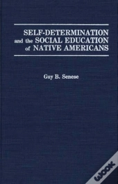 Self-Determination And The Social Education Of Native Americans