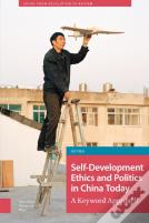 Self-Development Ethics And Politics In China Today