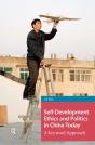 Self-Development Ethics And Politics In China Today - Preview