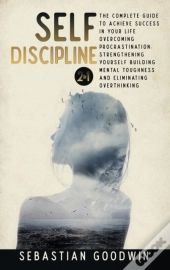 Self-Discipline 2 In 1: The Complete Gui