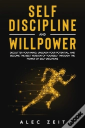Self-Discipline And Willpower