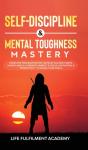 Self-Discipline & Mental Toughness Mastery - Preview