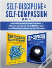 Self-Discipline & Self-Compassion (2 In 1)