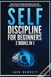 Self-Discipline For Beginners: 2 Books I