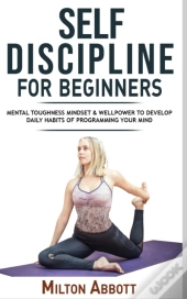 Self-Discipline For Beginners