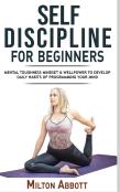 Self-Discipline For Beginners