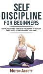 Self-Discipline For Beginners: Achieve Y - Preview