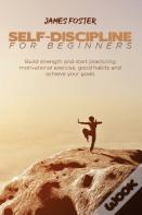 Self-Discipline For Beginners