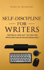 Self-Discipline For Writers - Preview