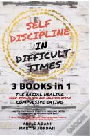 Self Discipline In Difficult Times