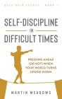 Self-Discipline In Difficult Times - Preview