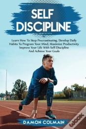 Capa do artigo Self Discipline:  Learn How To Stop Proc