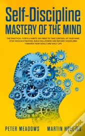 Self-Discipline: Mastery Of The Mind