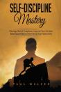 Self-Discipline Mastery - Preview