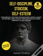Self-Discipline, Stoicism, Self-Esteem: