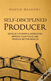 Self-Disciplined Producer
