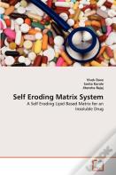 Self Eroding Matrix System