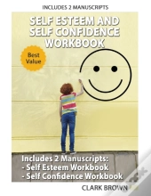 Self Esteem And Self Confidence Workbook