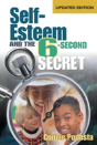 Self-Esteem And The 6-Second Secret - Preview