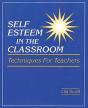 Self Esteem In The Classroom: Techniques For Teachers - Preview