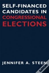 Self-Financed Candidates In Congressional Elections