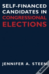 Self-Financed Candidates In Congressional Elections