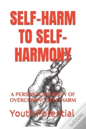 Self-Harm To Self-Harmony
