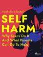 Self Harm: Why Teens Do It And What Parents Can Do To Help - Preview