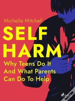 Capa do artigo Self Harm: Why Teens Do It And What Parents Can Do To Help