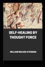 Self-Healing By Thought Force Illustrated - Preview