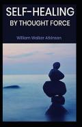 Self-Healing By Thought Force