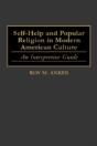 Self-Help And Popular Religion In Modern American Culture - Preview