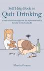 Self Help Book To Quit Drinking: A Book - Preview