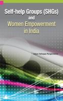 Self-Help Groups (Shgs) & Women Empowerment In India