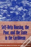 Self-Help Housing, The Poor And The State
