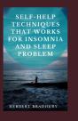 Self-Help Techniques That Works For Insomnia And Sleep Problems - Preview